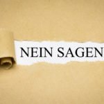 Nein sagen!